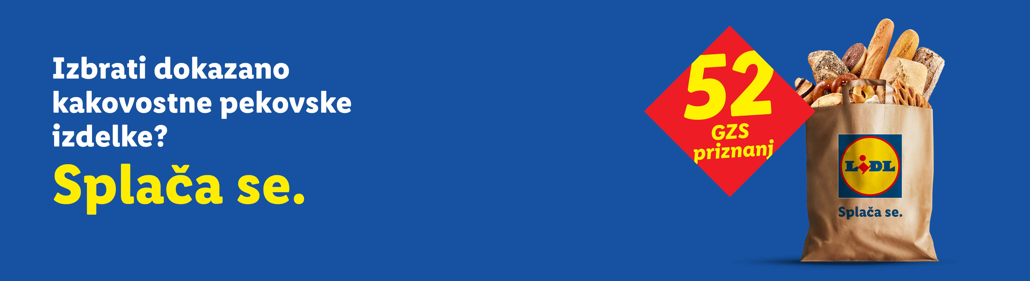 Plakat s svežimi pekovskimi izdelki v papirnati vrečki in besedilom: »Izbrati dokazano kakovostne pekovske izdelke? Splaca se. 52 GZS priznanj.«