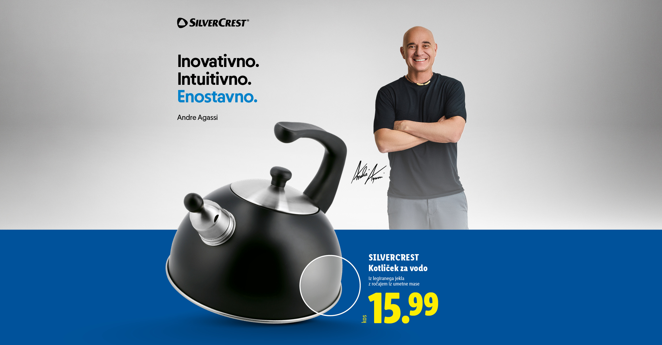 Silvercrest Kotliček za vodo iz legiranega jekla z ročajem iz umetne mase za 15.99 kos, ob njem pa Andre Agassi s podpisom in sloganom: Inovativno. Intuitivno. Enostavno.
